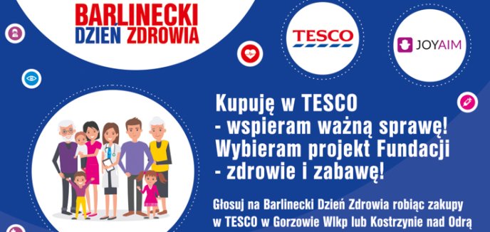 Zagłosuj na Barlinecki Dzień Zdrowia robiąc zakupy w TESCO!