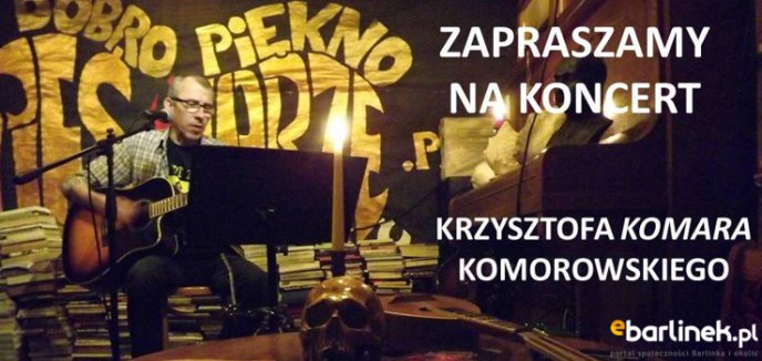 Koncert Krzysztofa Komorowskiego - zaproszenie.
